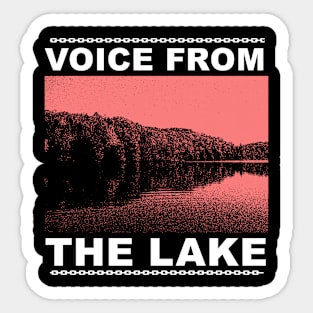 voice from the lake Sticker